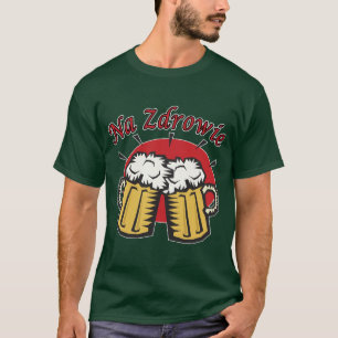 Na Zdrowie Toast met Mok van bier T-shirt