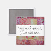 Naai veel stof, naai weinig tijd... magneet (Voorkant / Achterkant)