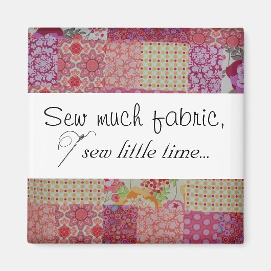 Naai veel stof, naai weinig tijd... magneet (Voorkant)