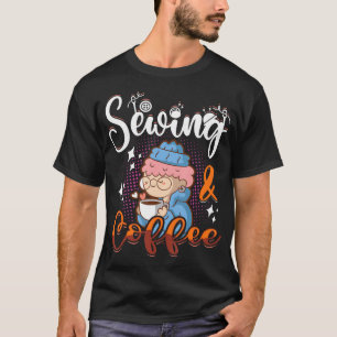 Naaien Koffie Quilten - Naaiende Quilters Nieuwig T-shirt