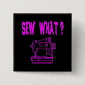 Naaien wat ? vierkante button 5,1 cm (Voorkant)