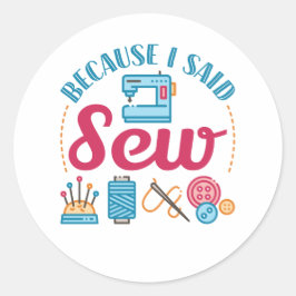 Naaigoed omdat ik zaag ronde sticker