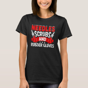 Naaldjes Rubber handschoenen Phlebotomist Phleboto T-shirt