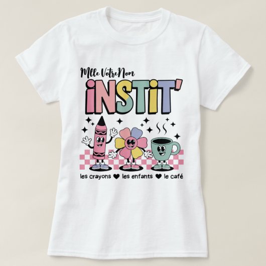 Naam Aangepast Mignon Retro Voor Instit' T-shirt (Design voorkant)