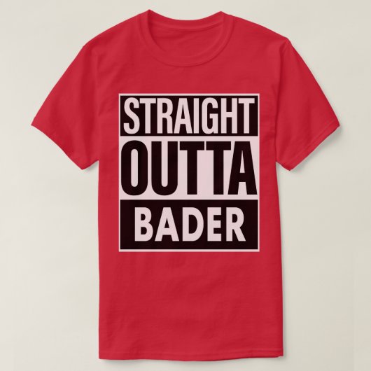 Naam bader Rechtstreeks uit bader T-shirt (Design voorkant)