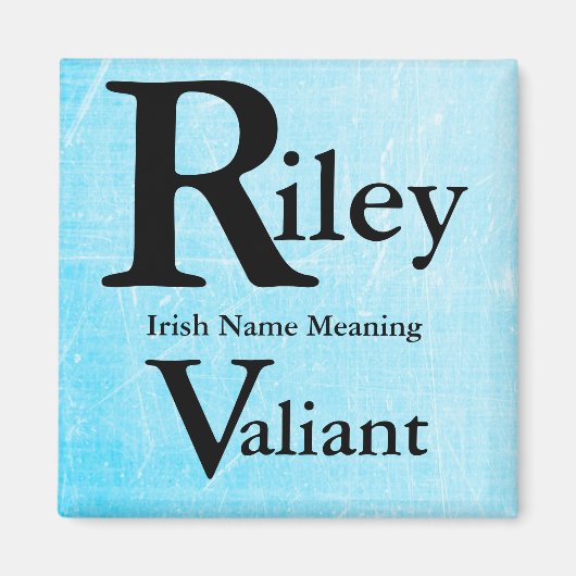 Naam Betekenis Magnet: Riley betekent Valiant Magneet (Voorkant)