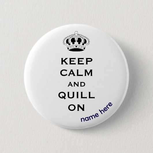 Naam, Blijf kalm Quill op 2,25-inch Button Pin (Voorkant)