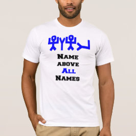 Naam boven Alle Namen Mannen T-Shirt