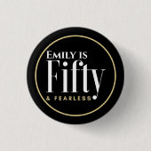 Naam en 50 & Fearless Elegant Modern Zwart Custom Ronde Button 3,2 Cm (Voorkant)
