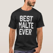 Naam Malte Best Malte Ever T-shirt (Voorkant)
