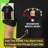 Naam Needs Bier Lege Gauge op Zwart T-shirt
