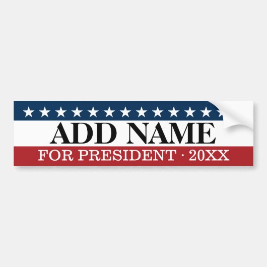 Naam of Niemand toevoegen voor President in deze s Bumpersticker (Voorkant)