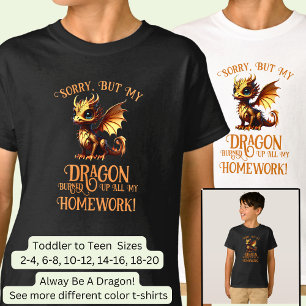 Naam tekst toevoegen - Dragon brandde mijn huiswer T-shirt