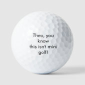 Naam, weet je dat dit geen midgetgolf is? golfballen (Voorkant)