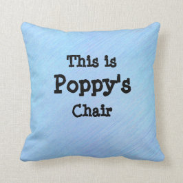 Naam wijzigen - Dit is Poppy's stoel - Grootvader Kussen