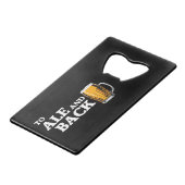 Naar Ale en Terug - Beer Lover Quote Creditkaart Flessenopener (Voorkant Gekanteld)