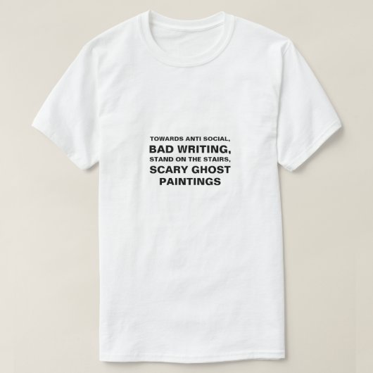 NAAR ANTISOCIALE, SLECHTE SCHRIJFWIJZEN, T-SHIRT (Design voorkant)
