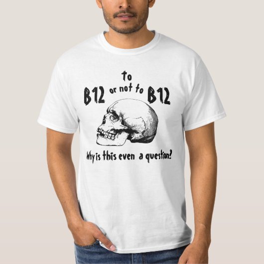 Naar B12 of niet? T-shirt (Voorkant)