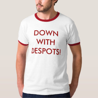 Naar beneden met despots. t-shirt