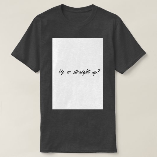 Naar boven of naar boven t-shirt (Design voorkant)