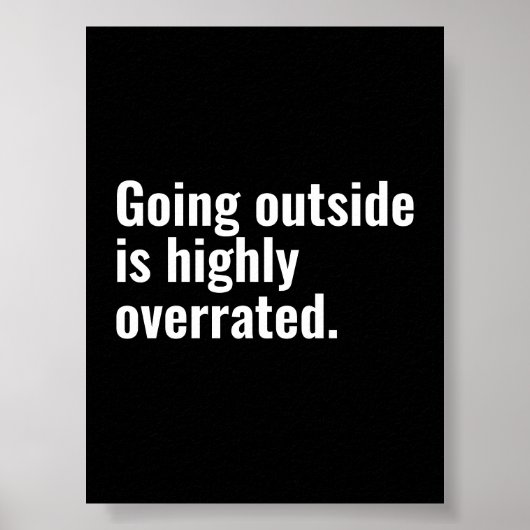 Naar buiten gaan is sterk overschatte basic coole  poster (Voorkant)