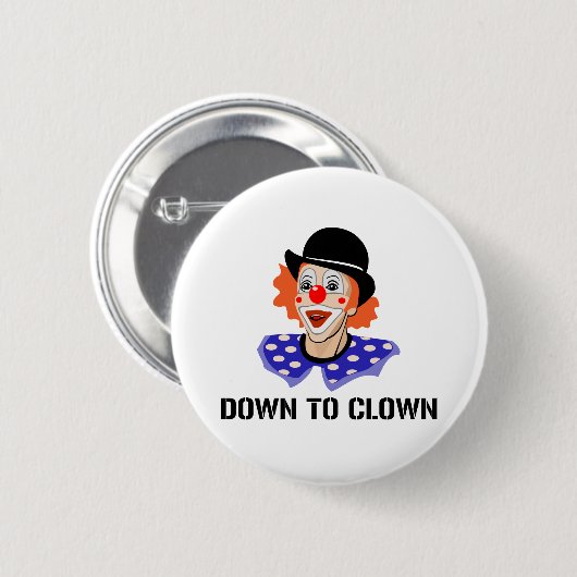 Naar de clown Funny Humor Joke Ronde Button 5,7 Cm (Voorkant /achterkant)