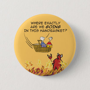 Naar de hel in een handmandje Button