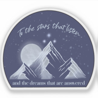 Naar de sterren die luisteren- ACOTAR citaat Sticker