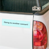 "Naar een ander concert!" Bumpersticker (Op Truck)