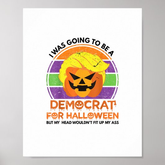 Naar een Democraat voor Halloween Funny Trumpkin Poster (Voorkant)