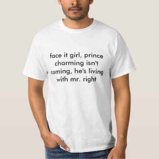 Naar haar, prins charming komt niet, hij... t-shirt