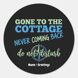 Naar het huisje, nooit meer terug, leuk voor kompa ronde sticker