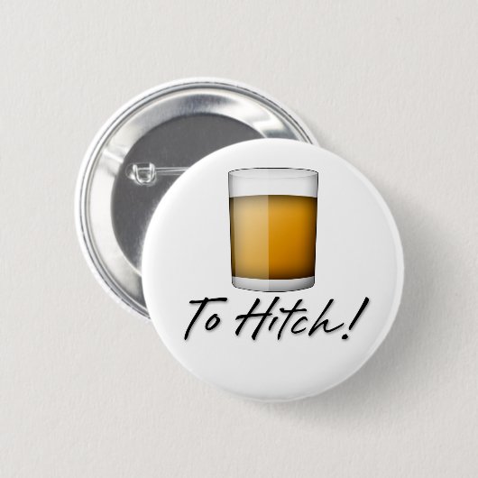 Naar Hitch! Ronde Button 5,7 Cm (Voorkant /achterkant)