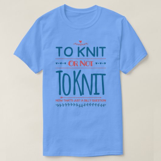 Naar Knit of niet naar Knit 1 T-shirt (Design voorkant)