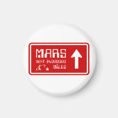 Naar Mars Highway Sign Magneet (Voorkant)