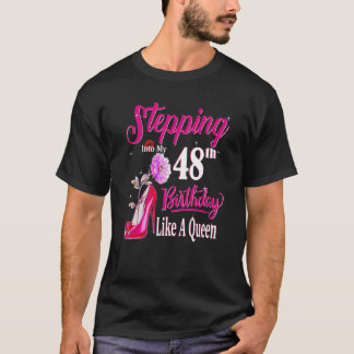 Naar mijn 48ste verjaardag als een koningin-koning t-shirt
