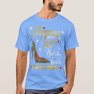 Naar mijn 53ste verjaardag met God Grace Merc T-shirt