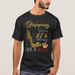 Naar mijn 62e verjaardag als een baas high die hij t-shirt
