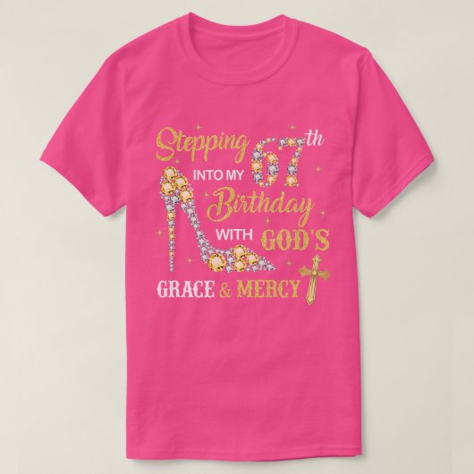 Naar mijn 67e verjaardag met God's Grace en T-shirt (Design voorkant)