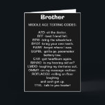 NAAR MIJN *BROTHER* MIDDEN-LEEFTIJDKAART VOOR DE T KAART<br><div class="desc">Heb je een "ZEER COOL BROTHER" die van TEKST houdt en een "over de heuvel" verjaardag viert? Dan is deze KAART degene die je vandaag voor hem zou moeten versturen!</div>