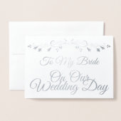 Naar mijn bruid op onze huwelijksdag. folie kaarten (Voorkant met envelop)