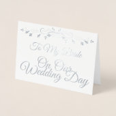 Naar mijn bruid op onze huwelijksdag. folie kaarten (Voorkant)