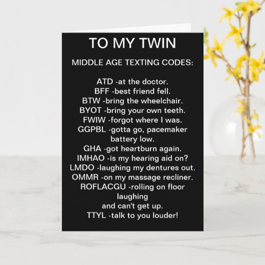 NAAR MIJN *TWIN* MIDDELBARE LEEFTIJD SMS VERJAARDA KAART (Gele Bloem)