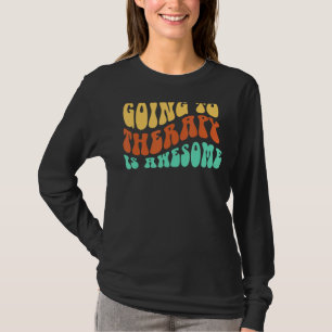 Naar Therapie Gaan Is Geweldig Mentale Gezondheid  T-shirt