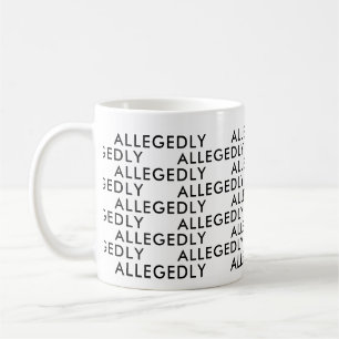 Naar verluidt advocaat Kantoor Gift Funny Gezegde Koffiemok