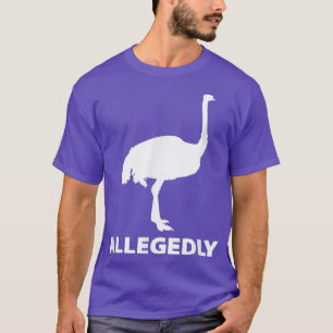 Naar verluidt zou Ostrich Flightless Bird Funny T-shirt