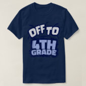 Naar vierde graad Terug naar Schoolcadeauidee T Sh T-shirt (Design voorkant)