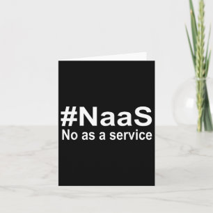 Naas Nee Als Een Dienst Overhemd Grappig Naas Nee Kaart