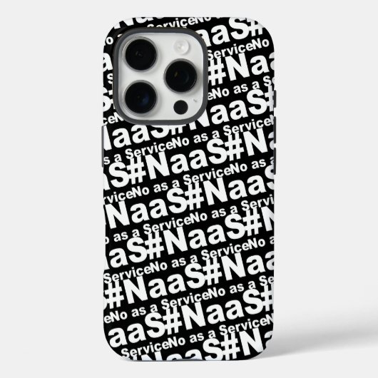 NAAS No as a Service Grappig Gezegde Case-Mate iPhone Case (Achterkant)