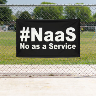 NAAS No as a Service Grappig Gezegde Spandoek